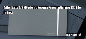 ZeDen teste le SSD externe Seagate Firecuda Gaming SSD 1 To