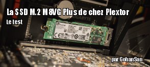 ZeDen teste le SSD M2 M8VG Plus de chez Plextor