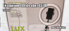 ZeDen teste l'anneau lumineux LUX de chez GELID