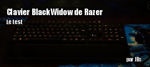 ZeDen teste le clavier Blackwidow Elite de Razer