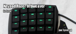 ZeDen teste le Razer Orbweaver