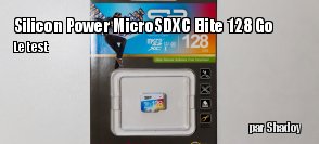 ZeDen teste la carte Silicon Power MicroSDXC Elite de 128 Go
