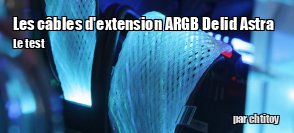 ZeDen teste les extensions de cbles d'alimentation Gelid Astra