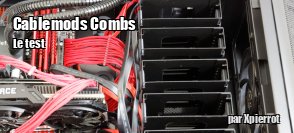 ZeDen teste les Cablemod Combs