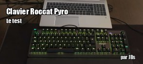 ZeDen teste le clavier Pyro de chez Roccat