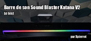 ZeDen teste la barre de son gaming Sound Blaster Katana V2