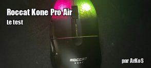 ZeDen teste la souris Roccat Kone Pro Air