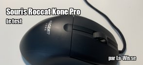 ZeDen teste la souris Roccat Kone Pro