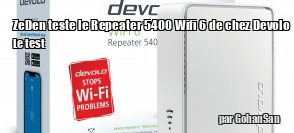 ZeDen teste le Repeater 5400 Wifi 6 de chez Devolo