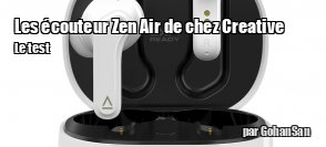 ZeDen teste les couteurs Zen Air de chez Creative