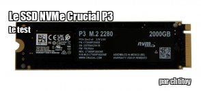ZeDen teste le SSD NVMe Crucial P3 2 To