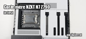 ZeDen teste la carte mre NZXT N7 Z790