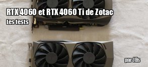 ZeDen teste les cartes graphiques RTX 4060 et RTX 4060 Ti de chez Zotac