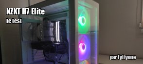 ZeDen teste le boitier H7 Elite de NZXT