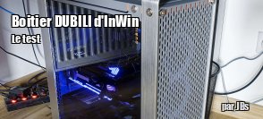 ZeDen teste le boitier Dubili d'InWin