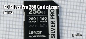 ZeDen teste la carte SD Silver Pro 256 Go de Lexar