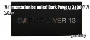 ZeDen teste l'alimentation be quiet! Dark Power 13 1000 W et son cble 12VHPWR coud