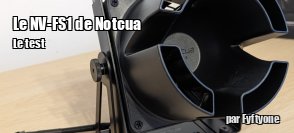 ZeDen teste le ventilateur de bureau de chez Noctua, le NV-FS1