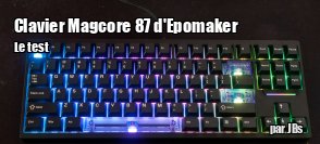 ZeDen teste le clavier Magcore 87 d'Epomaker