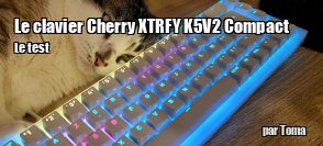 Zeden teste le clavier Cherry XTRFY K5V2 Compact