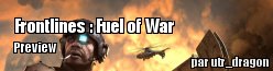 [Preview] Frontlines : Fuel of War