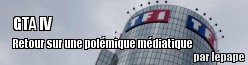 GTA IV: retour sur une polmique mdiatique