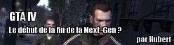 GTA IV : Le début de la fin de la Next-Gen ?