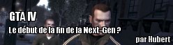 GTA IV : Le dbut de la fin de la Next-Gen ?