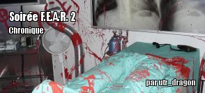 [Chronique] Soire F.E.A.R. 2