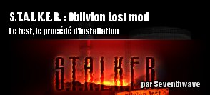 S.T.A.L.K.E.R. : Oblivion Lost Mod