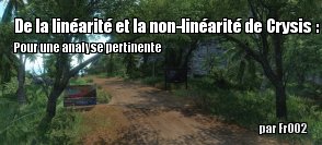 De la linarit et la non-linarit de Crysis : Pour une analyse pertinente