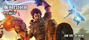 Preview : Bulletstorm