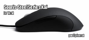 Zeden teste la souris SteelSeries Xai