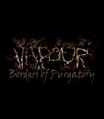 Vapour : Borders of Purgatory