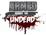 Armed Against the Undead