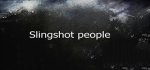 Slingshot people