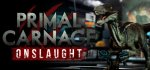 Primal Carnage : Onslaught