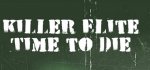 Killer Elite - Time to Die