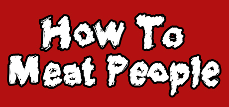 Bote de How To Meat People