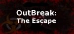 OutBreak : The Escape